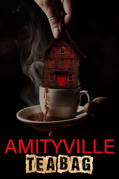 Amityville Tea Bag 2023 official movie poster
