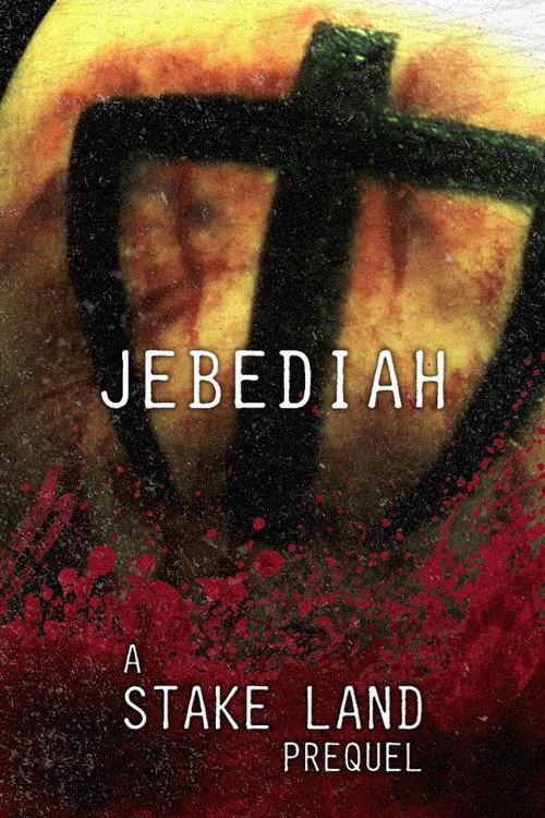 Stake Land: Jebediah 2011 official movie poster