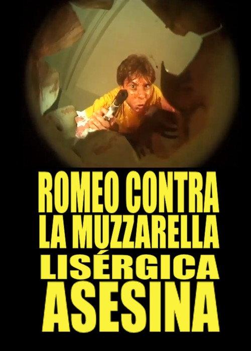 Romeo Contra La Muzzarella Lisergica Asesina 2005 official movie poster