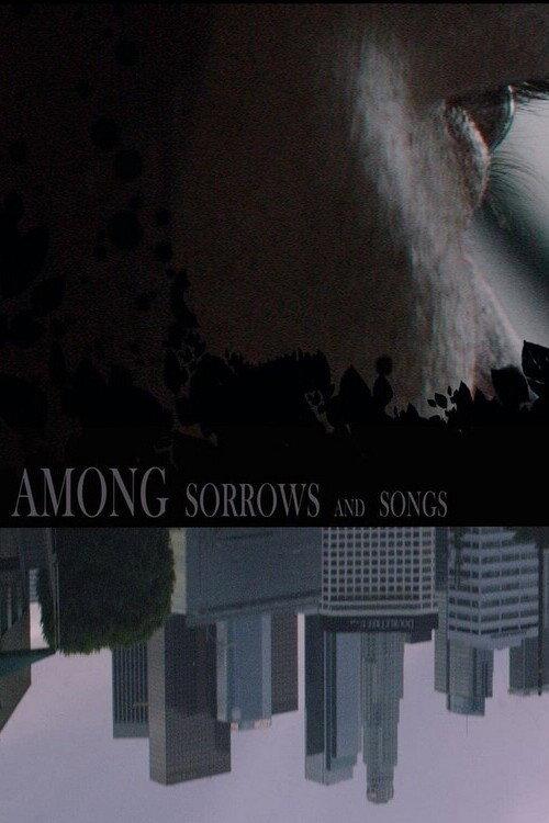 Among Sorrows and Songs 2018 official movie poster