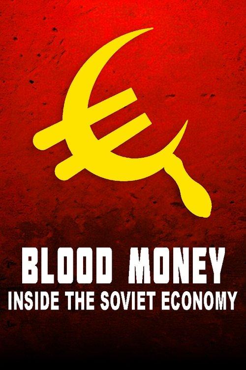 Blood Money: Inside the Soviet Economy 2024 official movie poster