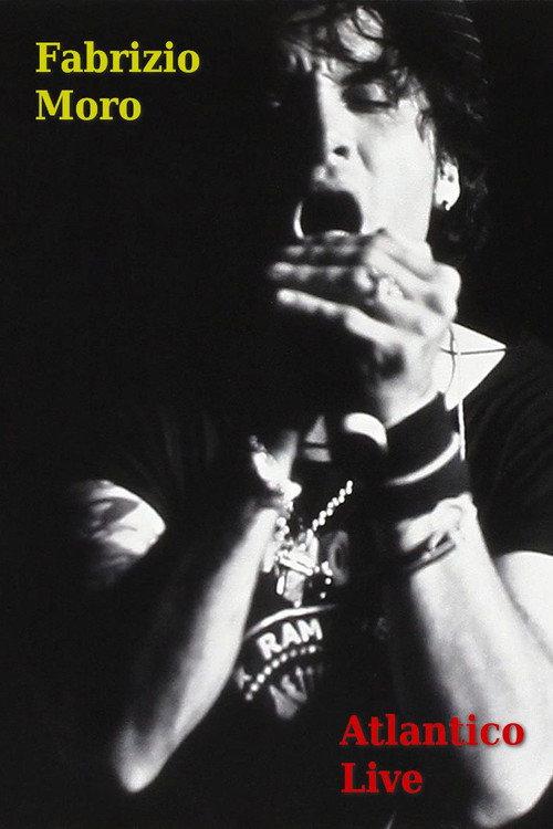 Fabrizio Moro - Atlantico Live 2011 official movie poster