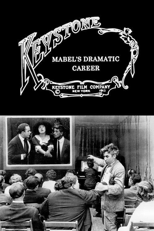 Mabel's Dramatic Career 1913 official movie poster