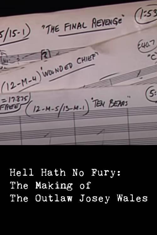 Hell Hath No Fury: The Making of The Outlaw Josey Wales 1999 official movie poster