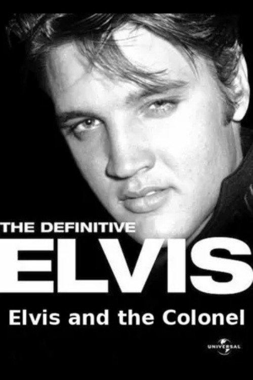 The Definitive Elvis: Elvis and the Colonel 2002 official movie poster