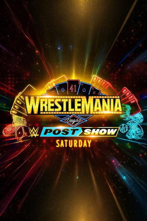 WrestleMania 41 Saturday Post-Show 2025 official movie poster