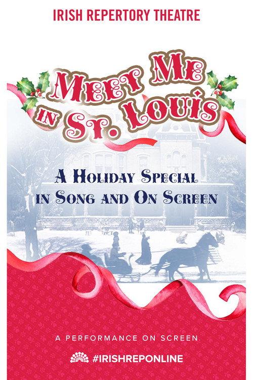 Meet Me In St. Louis: A Holiday Special in Song and On Screen 2020 official movie poster