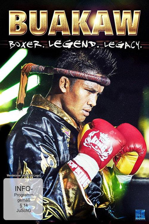 Buakaw - Boxer, Legend, Legacy 2013 official movie poster