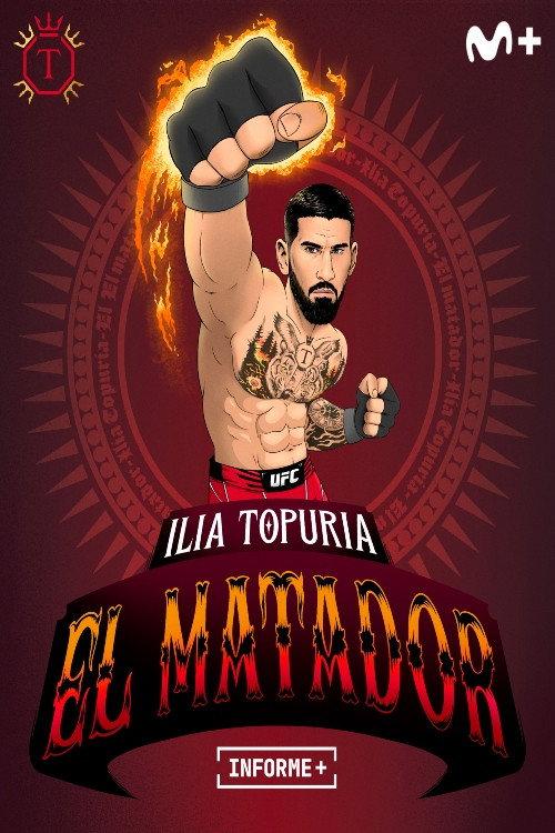 Informe+. Ilia Topuria, El Matador 2023 official movie poster