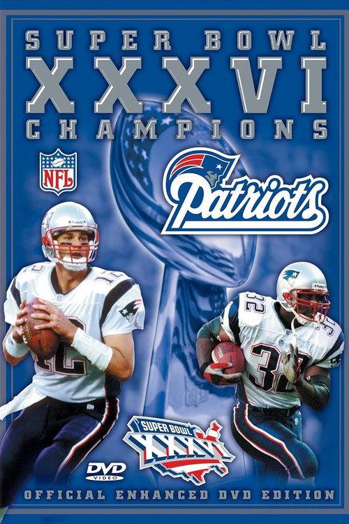 2001 New England Patriots - Super Bowl XXXVI Champions 2002 official movie poster