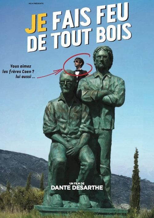 Je fais feu de tout bois 2012 official movie poster