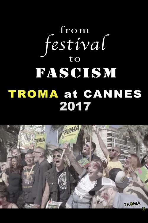 From Festival to Fascism: Cannes 2017 2018 official movie poster