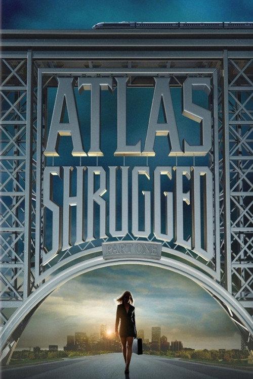 Atlas Shrugged: Part I 2011 official movie poster