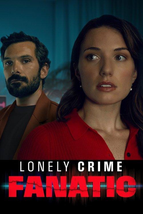 Lonely Crime Fanatic 2024 official movie poster