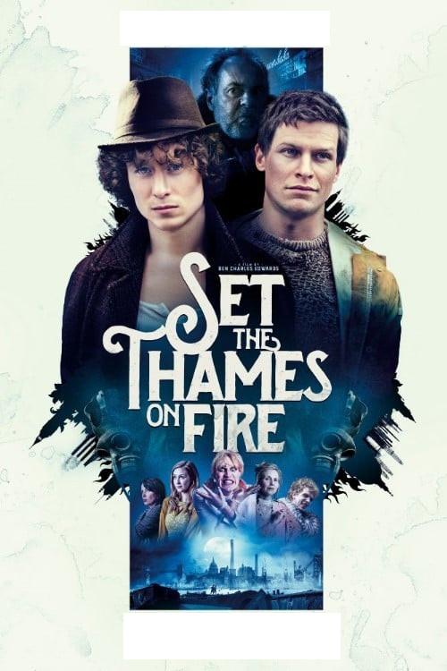 Set the Thames on Fire 2015 official movie poster