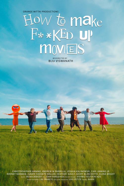 How to Make F**ked Up Movies 2022 official movie poster