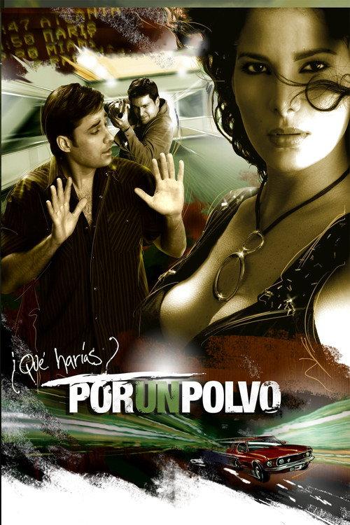 Por un polvo 2008 official movie poster