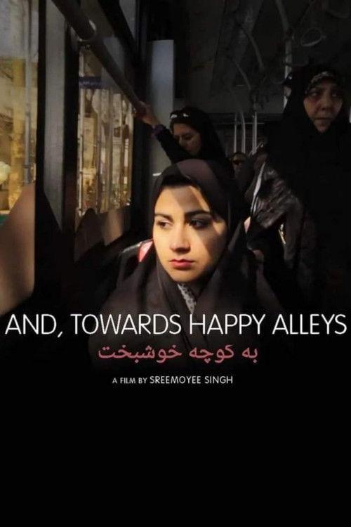 And, Towards Happy Alleys 2023 official movie poster
