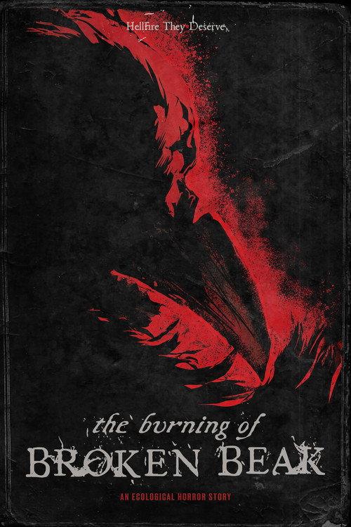 The Burning of Broken Beak official movie poster