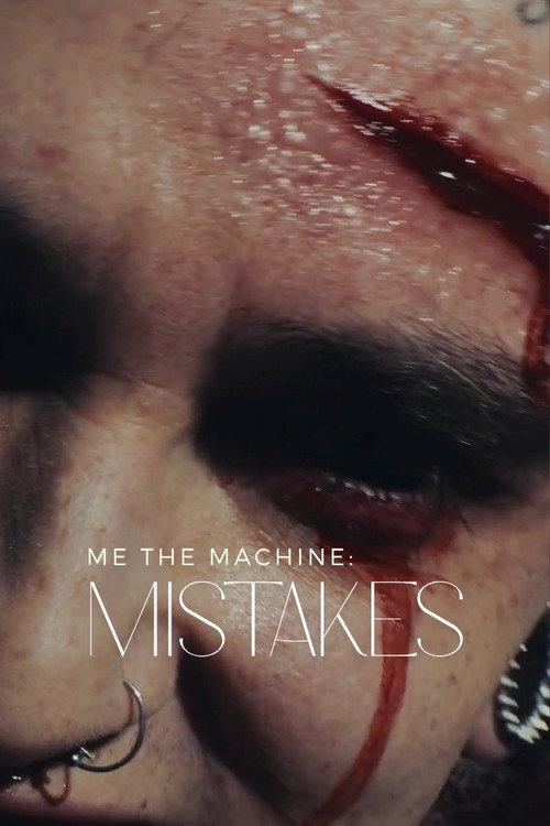 Me The Machine - Mistakes 2022 official movie poster