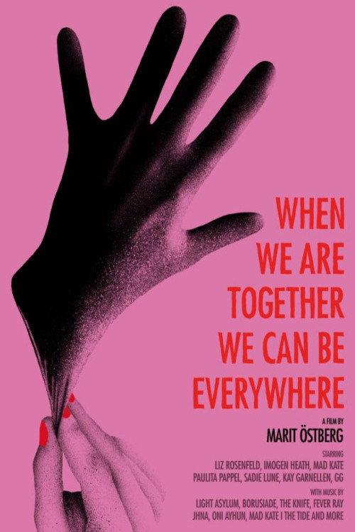 When We Are Together We Can Be Everywhere 2015 official movie poster