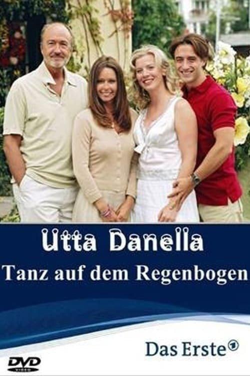 Utta Danella - Tanz auf dem Regenbogen 2007 official movie poster