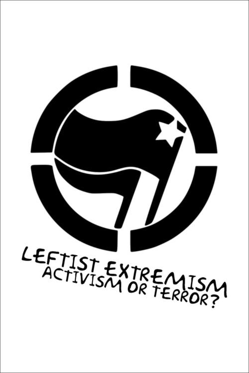 Leftist Extremism: Activism or Terror? 2019 official movie poster