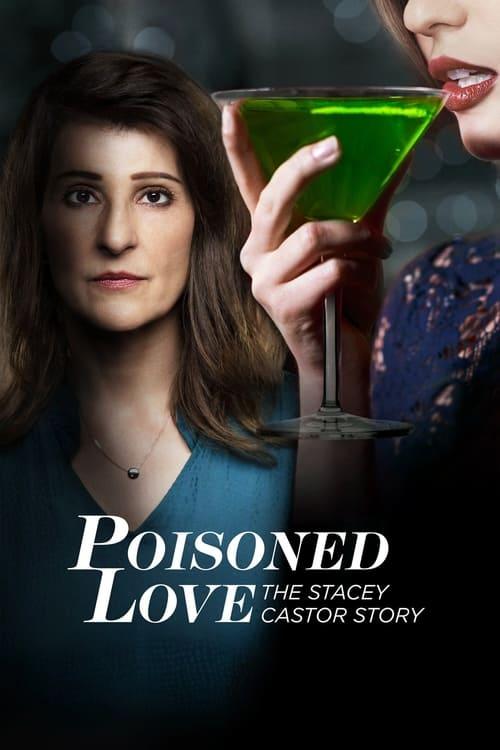 Poisoned Love: The Stacey Castor Story 2020 official movie poster