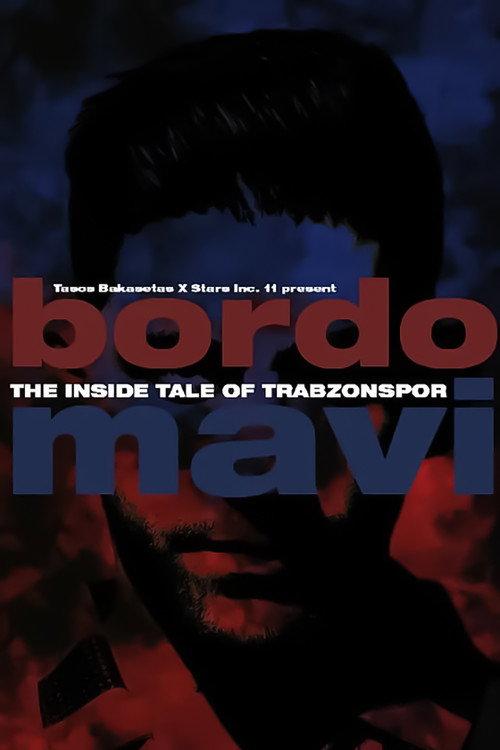Bordo Mavi: The Inside Tale of Trabzonspor 2022 official movie poster