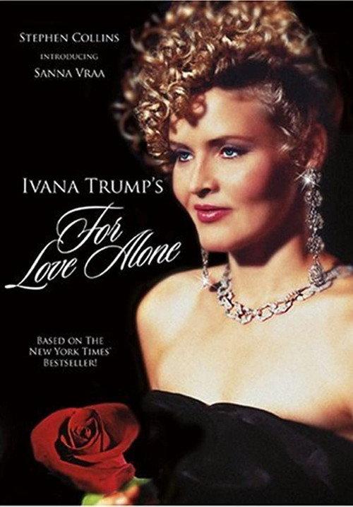 For Love Alone: The Ivana Trump Story 1996 official movie poster
