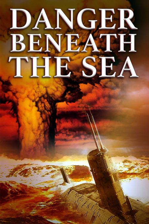 Danger Beneath the Sea 2001 official movie poster