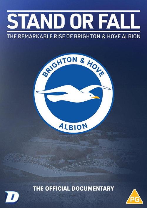 Stand or Fall: The Remarkable Rise of Brighton and Hove Albion 2024 official movie poster
