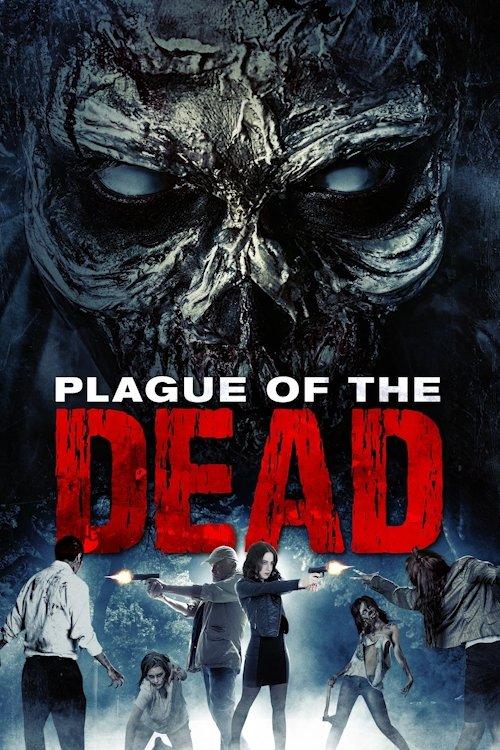 Plague of the Dead 2021 official movie poster