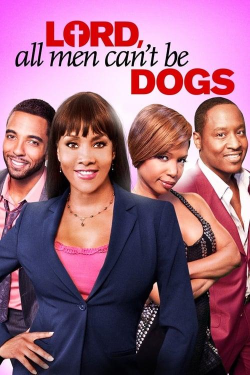 Lord, All Men Can't Be Dogs 2011 official movie poster