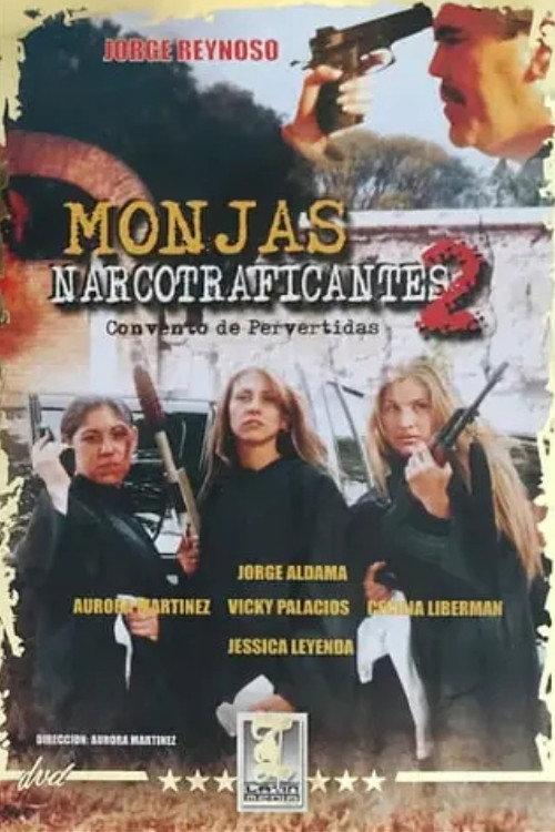 Monjas narcotraficantes II 2004 official movie poster