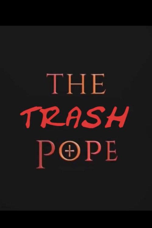 The Trash Pope 2023 official movie poster