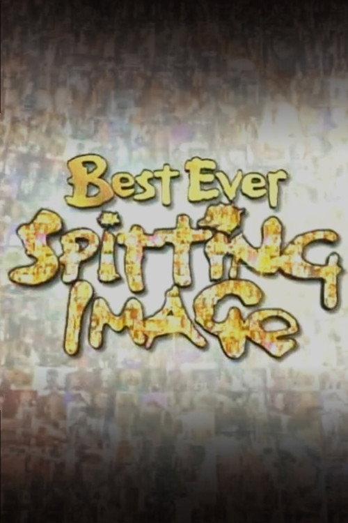 Best Ever Spitting Image 2006 official movie poster