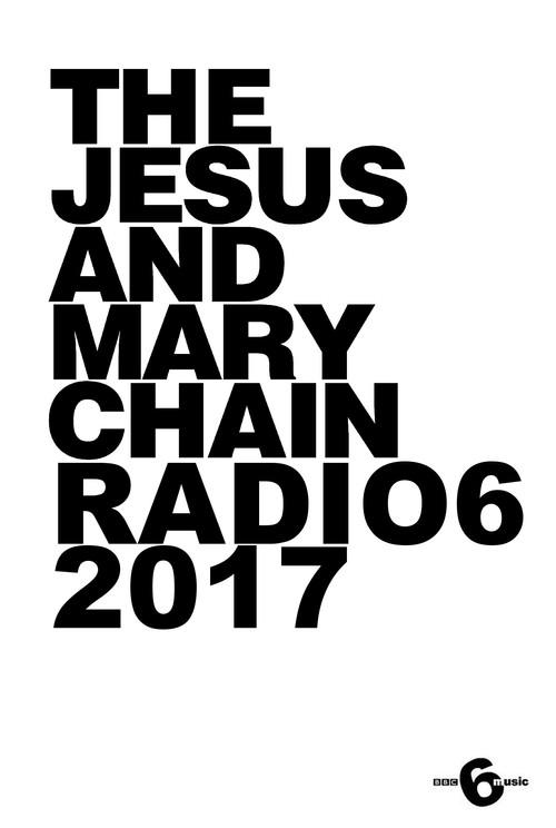 The Jesus and Mary Chain: Live at 6 Music Festival 2017 official movie poster