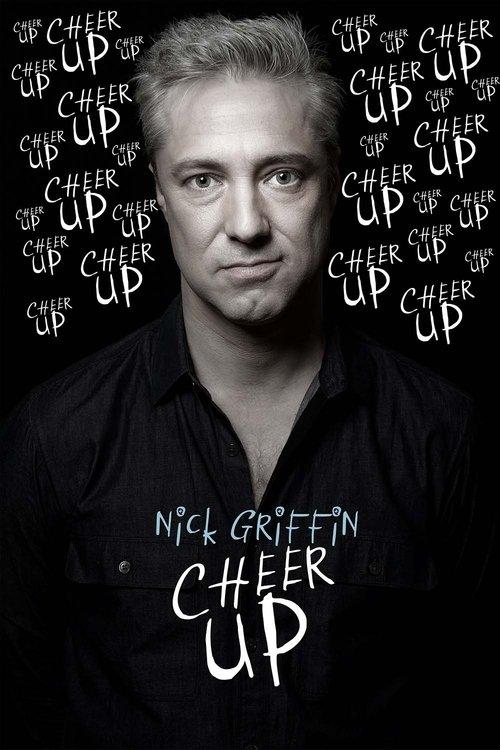 Nick Griffin: Cheer Up 2019 official movie poster