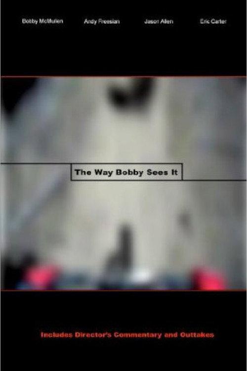 The Way Bobby Sees It 2008 official movie poster