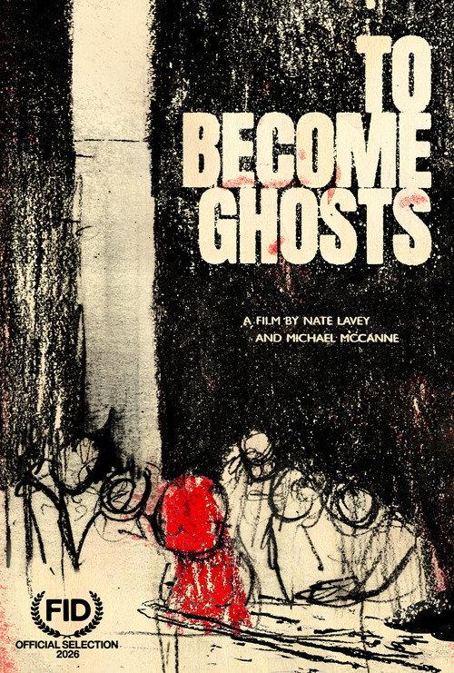 To Become Ghosts 2026 official movie poster