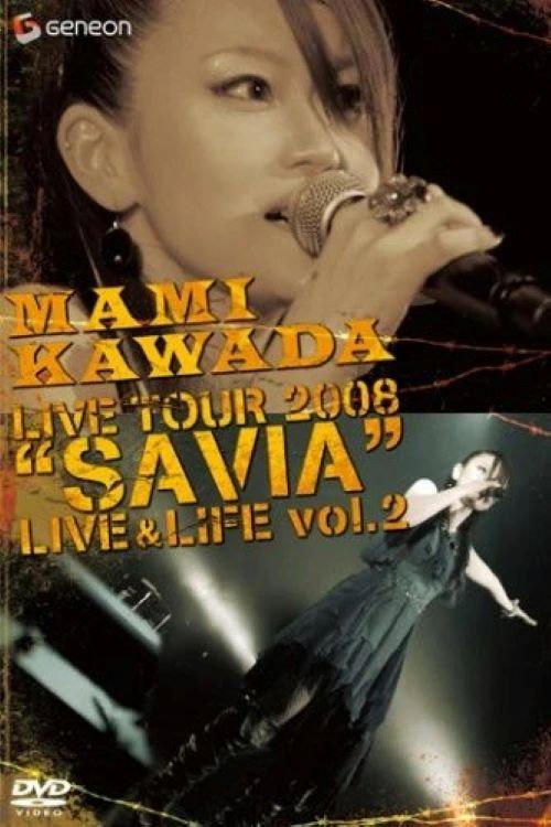 MAMI KAWADA LIVE TOUR 2008 "SAVIA" LIVE & LIFE vol.2 2008 official movie poster