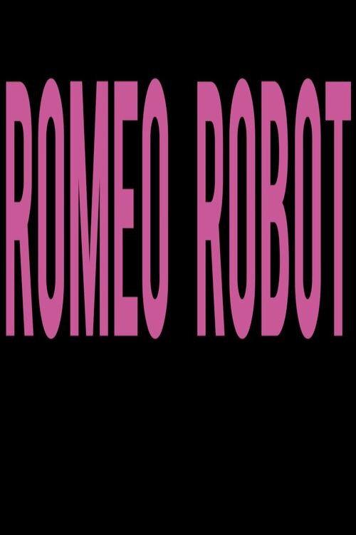 Romeo Robot 2017 official movie poster