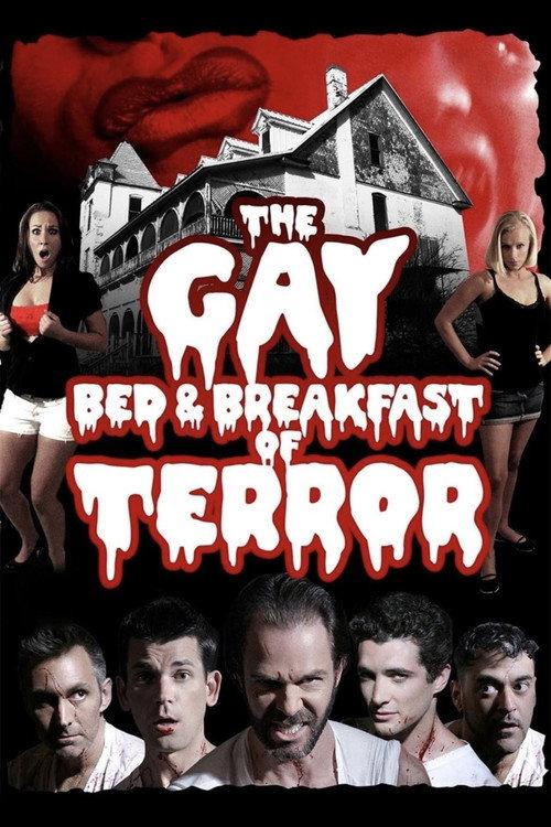 The Gay Bed & Breakfast of Terror 2007 official movie poster