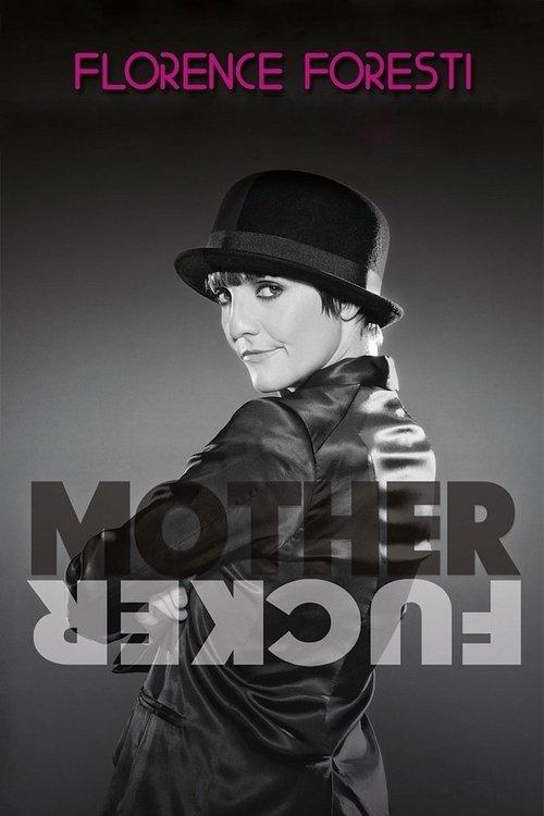 Florence Foresti : Mother Fucker 2010 official movie poster