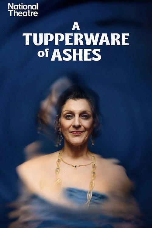National Theatre at Home: A Tupperware of Ashes 2025 official movie poster