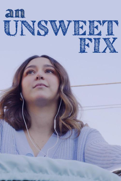 An Unsweet Fix 2024 official movie poster