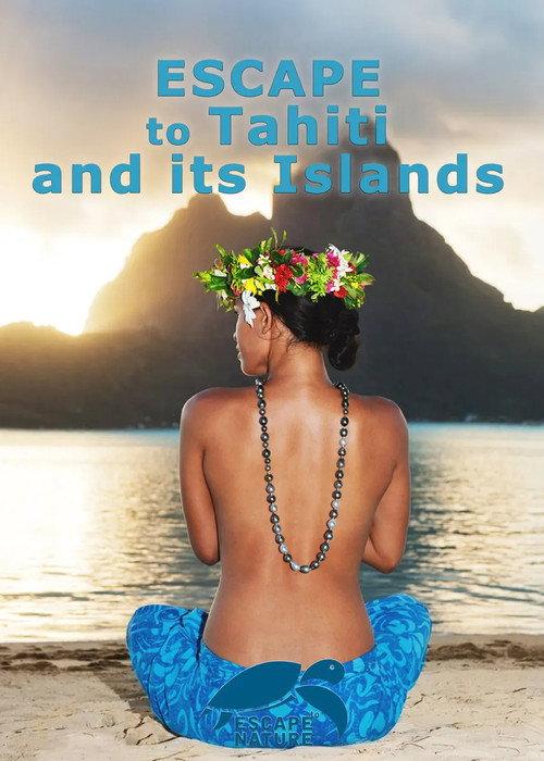 Escape to Tahiti and Her Islands 2011 official movie poster