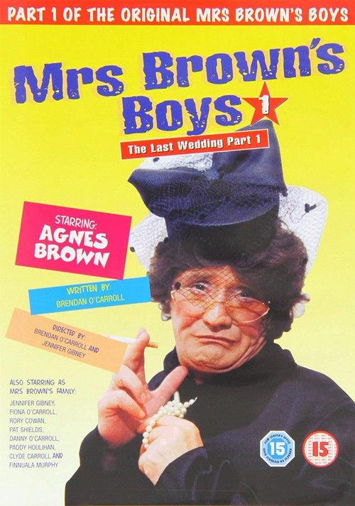 Mrs. Brown's Boys: The Last Wedding - Part 1 2002 official movie poster