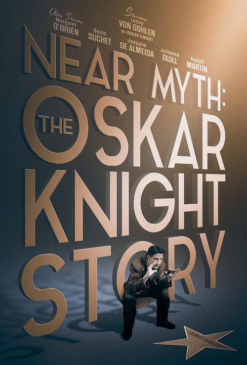 Near Myth: The Oskar Knight Story 2018 official movie poster